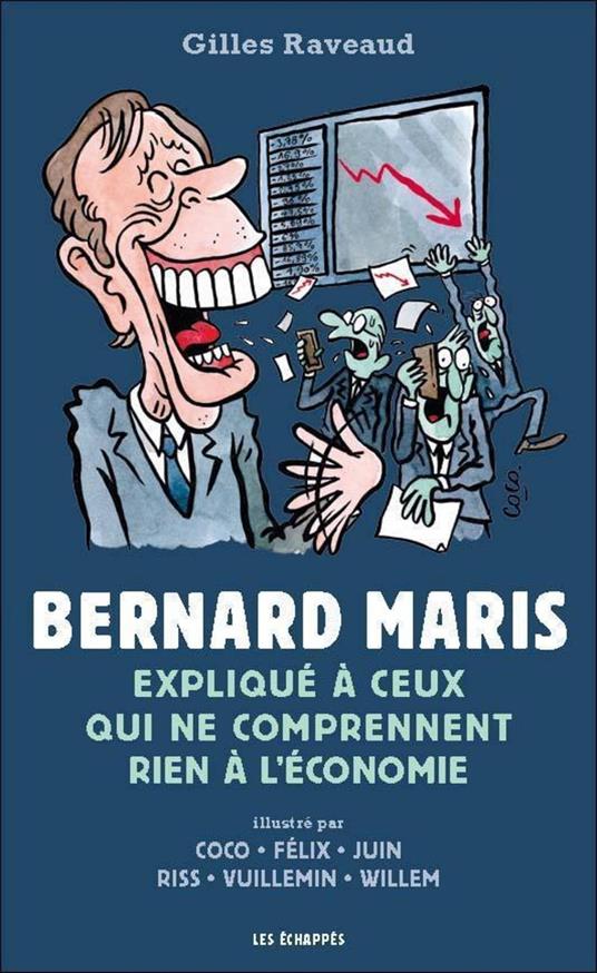 Bernard Maris expliqué à ceux qui ne comprennent rien à l'économie