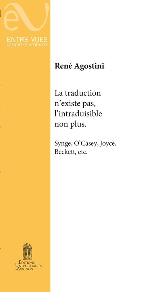 La traduction n’existe pas, l’intraduisible non plus