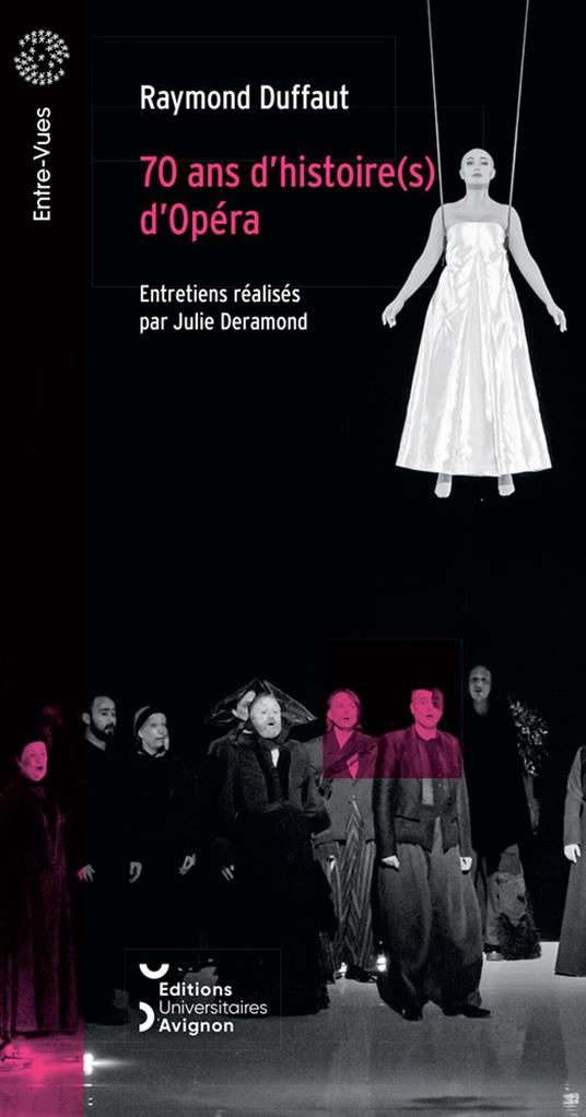 70 ans d’histoire(s) d’Opéra