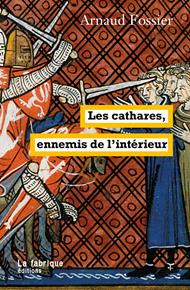 Les cathares, ennemis de l'intérieur