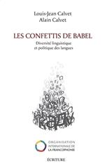 Les confettis de Babel - Diversité linguistique et politique des langues