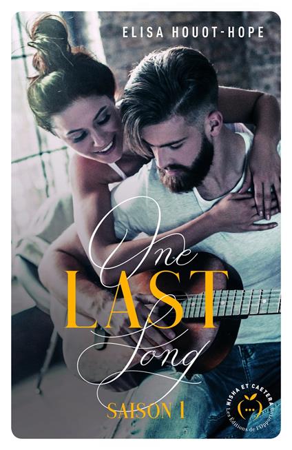 One last song - Saison 1 - Elisa Houot-hope - ebook