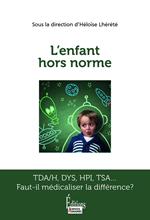 L'enfant hors nome. Faut-il médicaliser la différence?