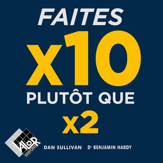 Faites x10 plutôt que x2 (c'est plus facile !)