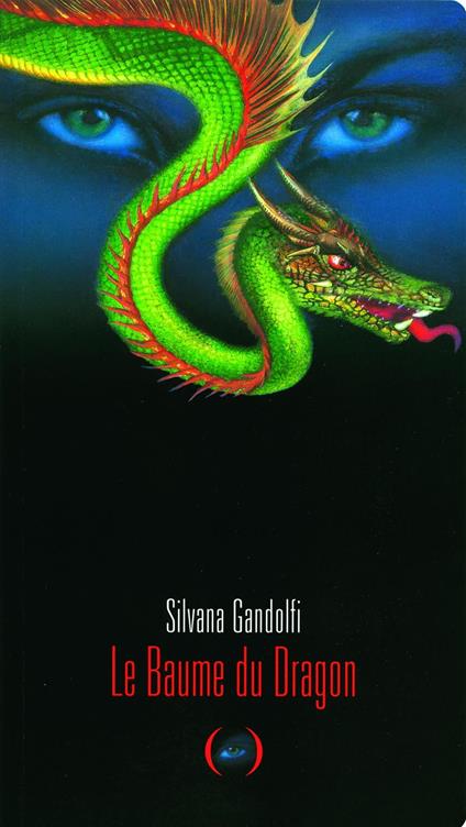 Le baume du Dragon - Silvana Gandolfi,Faustina Fiore - ebook
