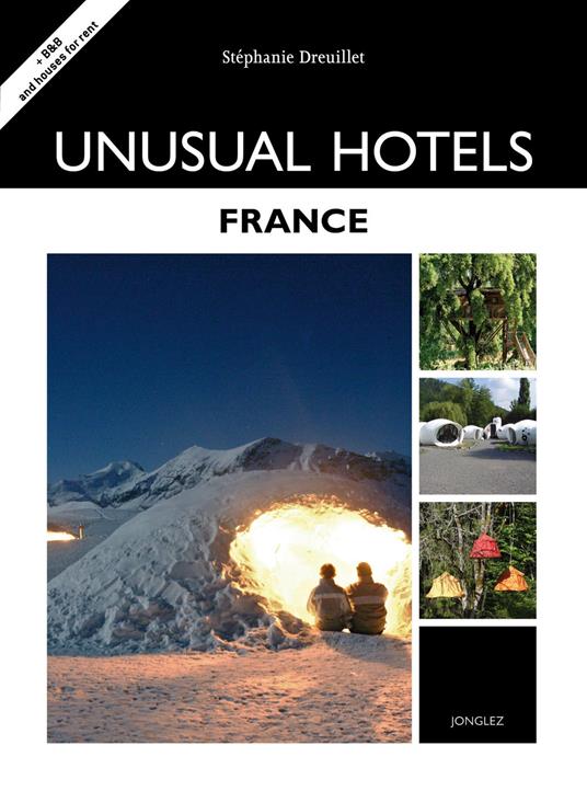 Unusual hotels. France - Stéphanie Dreuillet - copertina