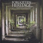 Forgotten heritage. Ediz. illustrata