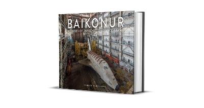 Baikonur. Vestiges of the soviet space programme. Ediz. a colori - Jonk - copertina