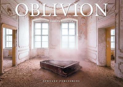 Oblivion. Ediz. a colori - Roman Robroek - copertina