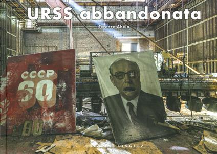 URSS abbandonata. Ediz. illustrata - Terence Abela - copertina