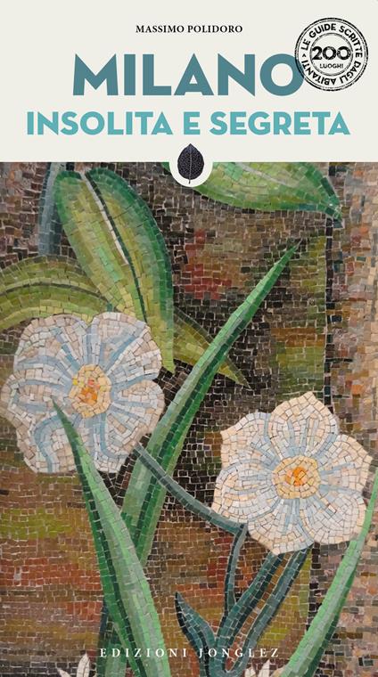 Milano insolita e segreta. Nuova ediz. - Massimo Polidoro - copertina