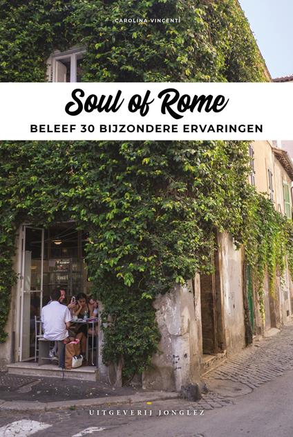 Soul of Rome. Ediz. olandese - Carolina Vincenti - copertina