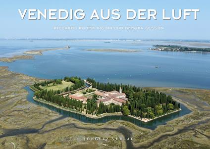 Venedig aus der Luft. Ediz. a colori - Riccardo Roiter Rigoni,Debora Gusson - copertina