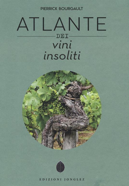 Atlante dei vini insoliti - Pierrick Bourgault - copertina