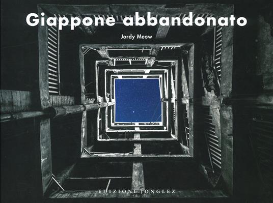 Giappone abbandonato. Ediz. a colori - Jordy Meow - copertina