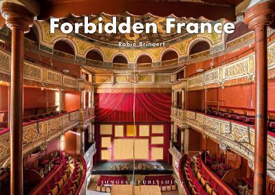 Forbidden France. Ediz. illustrata - Robin Brinaert - copertina