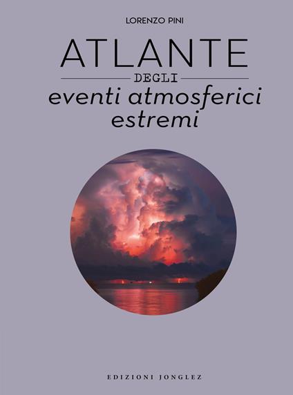 Atlante degli eventi atmosferici estremi - Lorenzo Pini - copertina