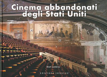 Cinema abbandonati degli Stati Uniti - Matt Lambros - copertina