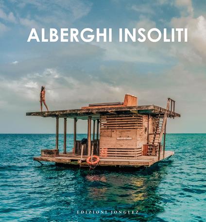 Alberghi insoliti - Steve Dobson - copertina