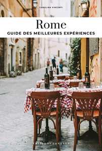 Rome. Guides des milleures experiences