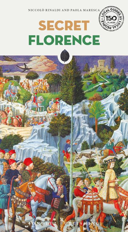 Secret Florence - Niccolò Rinaldi,Paola Maresca - copertina