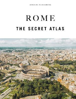 Rome. The secret atlas - copertina