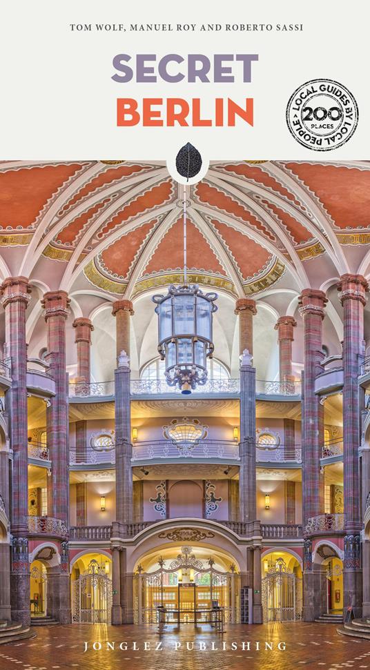 Secret Berlin - Tom Wolf,Manuel Roy,Roberto Sassi - copertina