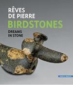 Birdstones: Reves de pierre / Dreams in stone