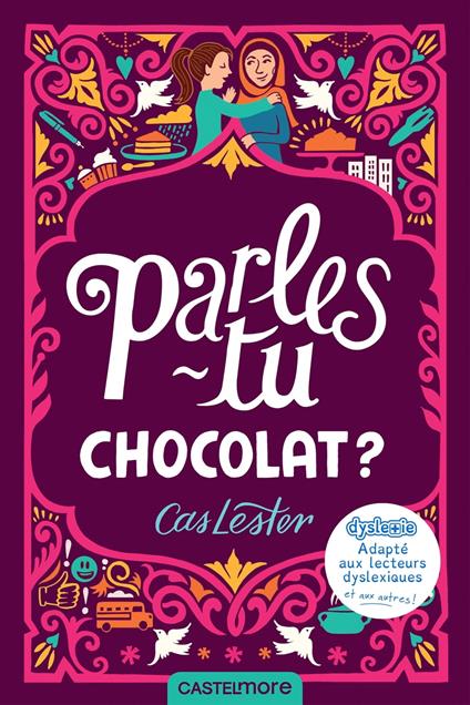 Parles-tu chocolat ? (version dyslexique) - Cas Lester,Kate Forrester,Virginie Paitrault - ebook