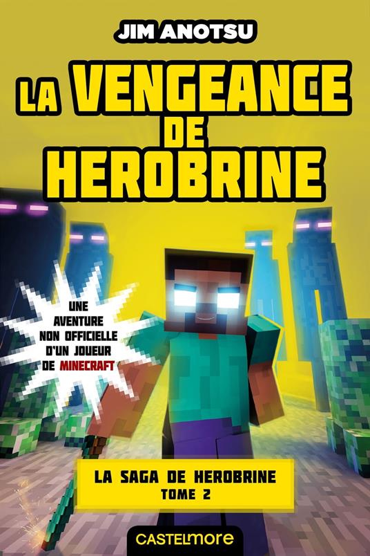 Minecraft - La saga de Herobrine, T2 : La Vengeance de Herobrine - Jim Anotsu,Cécile LOMBARD - ebook
