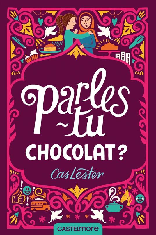 Parles-tu chocolat ? - Cas Lester,Kate Forrester,Virginie Paitrault - ebook