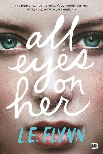 All Eyes on Her - Laurie Elizabeth Flynn,Leslie Damant-Jeandel - ebook