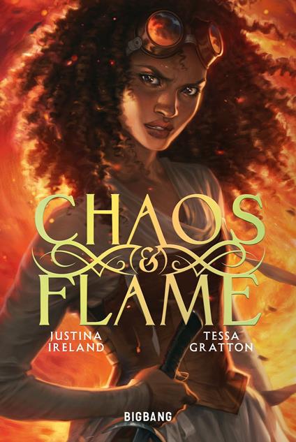 Chaos & Flame, T1 : Chaos & Flame - Tessa Gratton,Justina Ireland,Charlie Bowater,Alison JACQUET ROBERT - ebook
