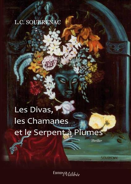 Les Divas, les Chamanes et le Serpent à Plumes