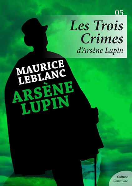 Les Trois Crimes d'Arsène Lupin