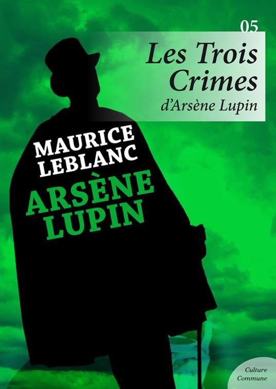 Les Trois Crimes d'Arsène Lupin