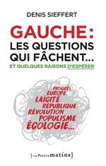 Gauche : les questions qui fâchent
