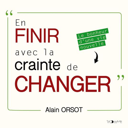 En finir avec la crainte de changer