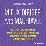 Mieux diriger avec Machiavel