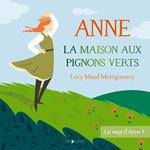 Anne Shirley (Tome 1) - La maison aux pignons verts