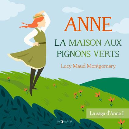 Anne Shirley (Tome 1) - La maison aux pignons verts