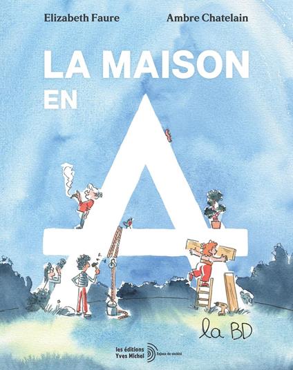La Maison en A, la BD