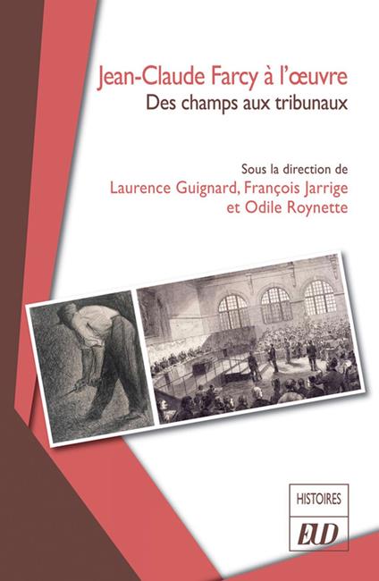 Jean-Claude Farcy à l’oeuvre : des champs aux tribunaux