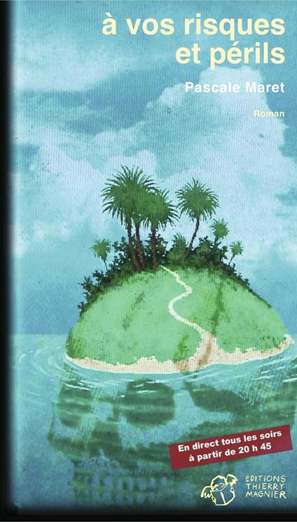 A vos risques et périls - Pascale Maret - ebook