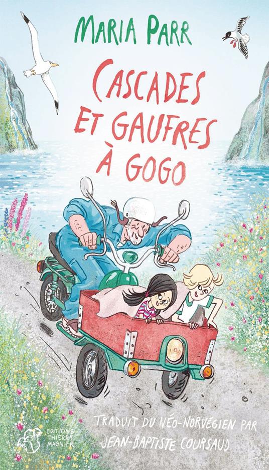 Cascades et gaufres à gogo - Maria Parr,Jean-Baptiste Coursaud - ebook