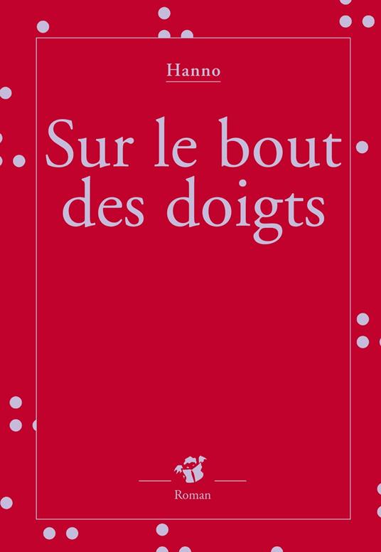 Sur le bout des doigts - Hanno - ebook