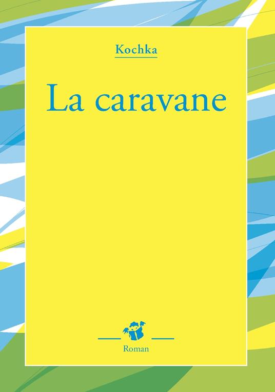 La caravane - Kochka - ebook