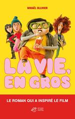 La vie, en gros