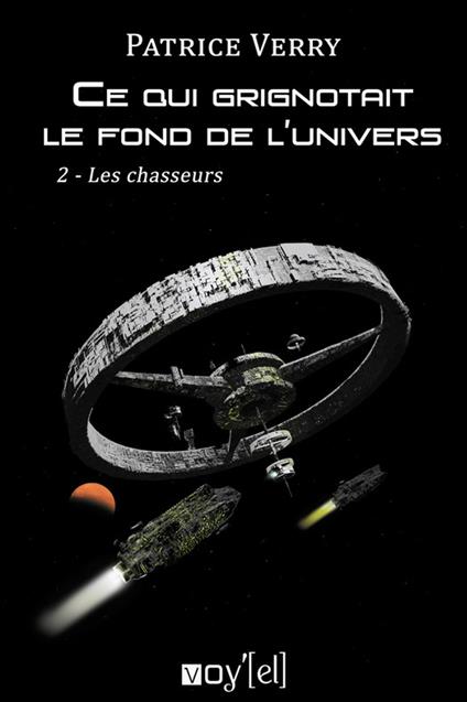 Ce qui grignotait le fond de l'univers - 2