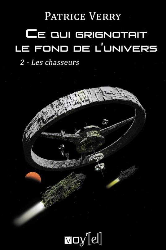 Ce qui grignotait le fond de l'univers - 2